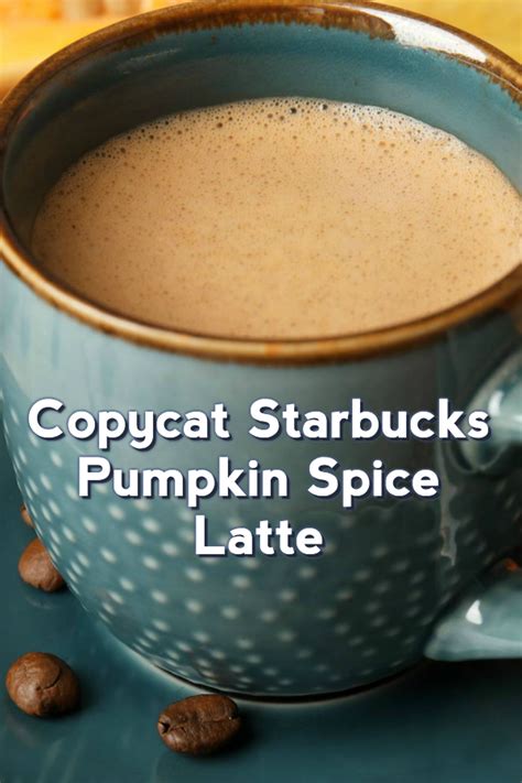 Copycat Starbucks Pumpkin Spice Latte 99easyrecipes