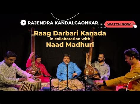 Raag Darbari Kanada Presented By Sri Rajendra Kandalgaonkar