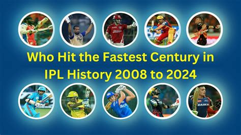 Fastest Century In Ipl History 2008 To 2024 Who Hit The Fastest