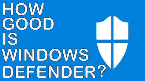 How Good Is Windows Defender In 2020 YouTube