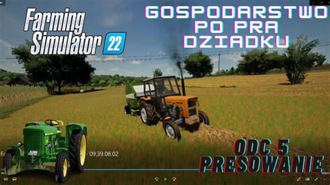 Farming Simulator Gospodarstwo Po Pra Dziadku S Presowanie Youtube