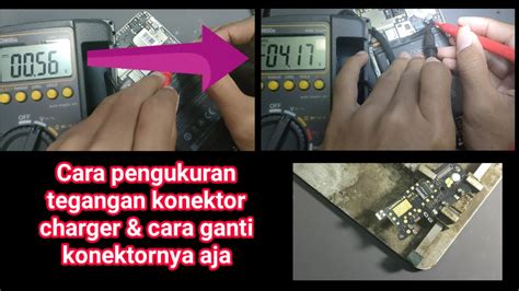 Cara Pengukuran Tegangan Kerja Konektor Charger Dan Cara Lain Ganti