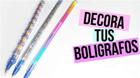 Decora Tus Lapices Lapiceras Boligrafos Decora Tus Utiles Escolares