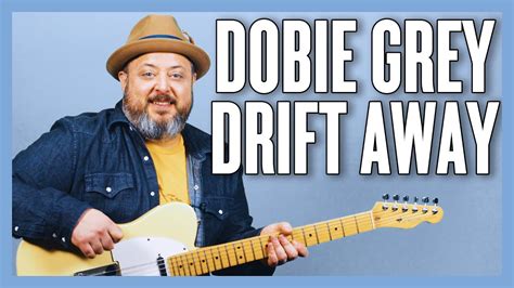 Dobie Grey Drift Away Guitar Lesson Tutorial Youtube