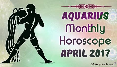 April 2017 Aquarius Monthly Horoscope Aquarius Love Horoscope 2017