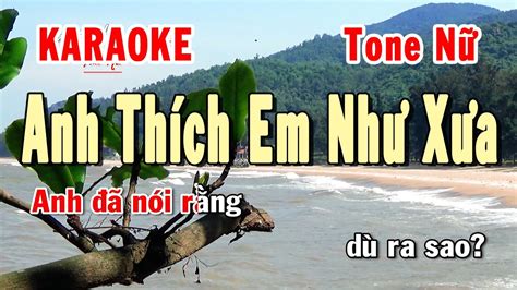 Anh Thích Em Như Xưa Karaoke Tone Nữ Karaoke Hiền Phương Youtube