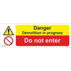 DANGER DEMOLITION IN PROGRESS DO NOT ENTER SIGN