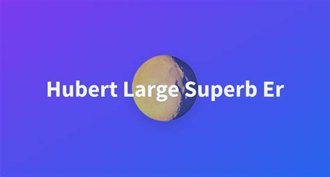 Hubert Large Superb Er A Hugging Face Space By Docs Demos