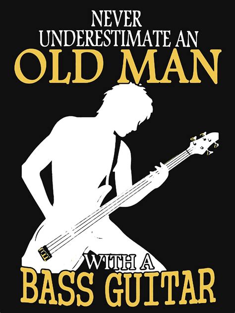 Never Underestimate An Old Man With A Bass Guitar Classic T Shirt By