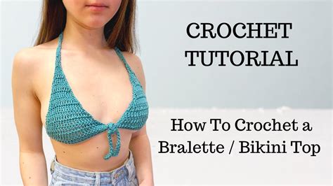 Crochet Bralette Bikini Top Tutorial DIY Beginner Friendly Crochet Top The Crocheting