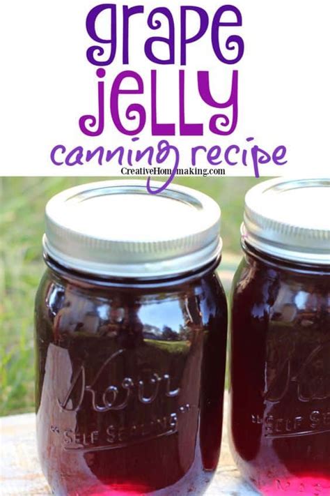 Grape Jelly Canning Recipe: Easy and Delicious - Creative Homemaking