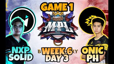 Nxp Solid Vs Onic Ph Game Mpl S Week Day Mlbb Youtube