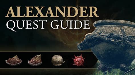 Elden Ring Iron Fist Alexander Quest Guide How To Get Shard Of