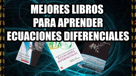 Los Mejores Libros Para Aprender Ecuaciones Diferenciales YouTube