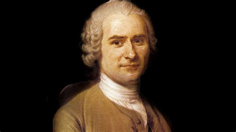 Jean Jacques Rousseau Biograf A Y Sus Mejores Frases