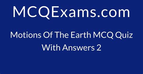 MCQ Questions For Class 6 Geography Motions Of The Earth Quiz 2