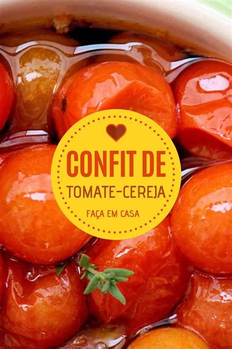 Tomate Cereja Confit Aprenda A Fazer Mel E Pimenta