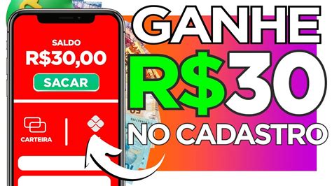 GANHE R 30 NO CADASTRO VIA PIX SÓ CADASTRAR APP PAGANDO POR