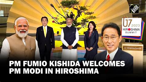 G7 Summit Japan Pm Fumio Kishida Welcomes Pm Narendra Modi In Hiroshima Youtube