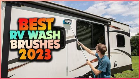 Get Your Rv Looking Spotless With The Best Rv Wash Brushes Youtube