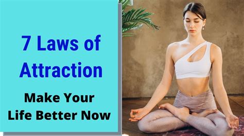 7 Laws Of Attraction How To Use Them In Your Life Youtube