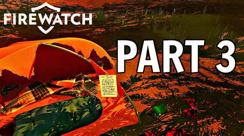 Firewatch Walkthrough Part 3 Day 2 Wrecked Camp Pcps4 Gameplay