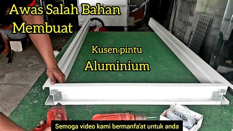 Cara Membuat Kusen Pintu Aluminium YouTube