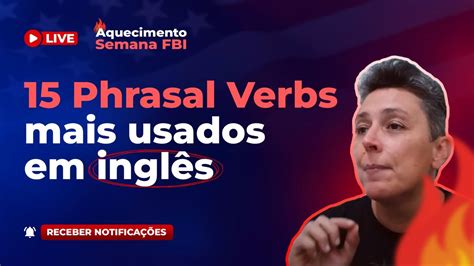 Os 15 Phrasal Verbs Mais Usados Em Inglês Youtube