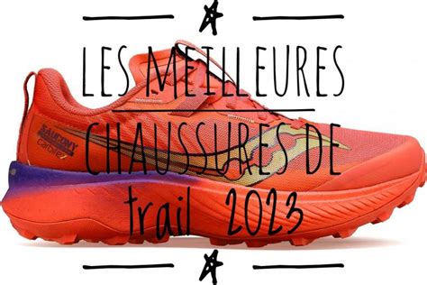 Les Meilleures Chaussures De Trail 2023 Le Top 10