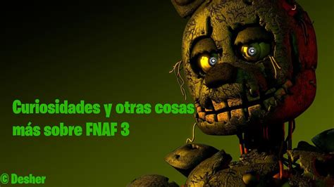 Curiosidades Y Otras Cosas Más Sobre Five Nights At Freddys 3desherツ Youtube