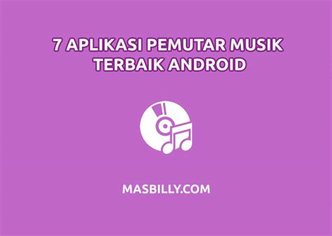 Aplikasi Pemutar Musik Terbaik Android Masbilly