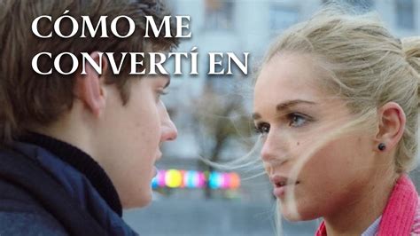 C Mo Me Convert En Mejor Pelicula Pel Culas Completas En Espa Ol