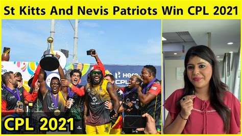 St Kitts Nevis Patriots Are The New Cpl Champions Defeats Saint Lucia