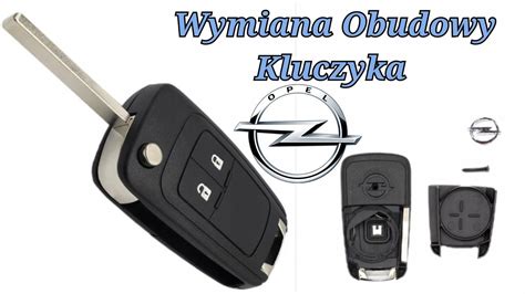 Wymiana Obudowy Kluczyka Opel Astra J Insygnia Zafira Logo Jak