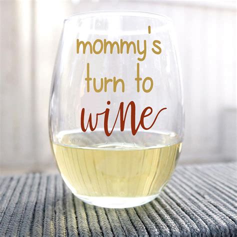 Mommys Turn To Wine Wine Glass Or Travel Tumbler Etsy Wine Glass