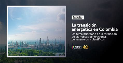 La transición energética en Colombia Pregrados y Posgrados en Bogotá