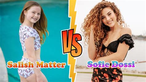 Salish Matter Vs Sofie Dossi Stunning Transformation From Baby To Now