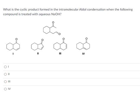 Solved What Is The Cyclic Product Formed In The Intramo