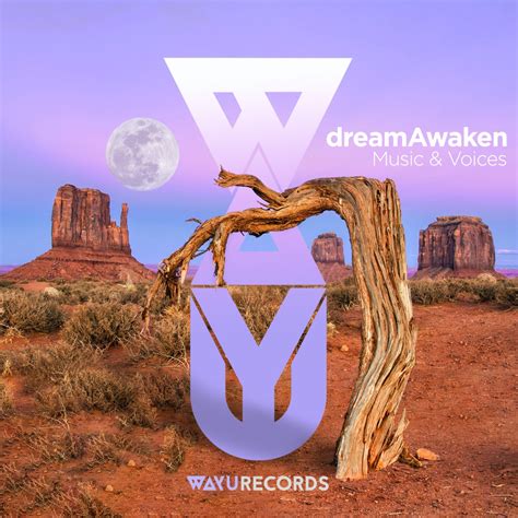 Dreamawaken Music And Voices [wayu Records] Music And Downloads On Beatport