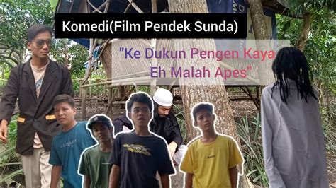 Komedi Film Pendek Sunda Ke Dukun Pengen Kaya Eh Malah Apes Youtube