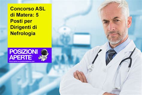 Concorso ASL Di Matera 5 Posti Per Dirigenti Di Nefrologia Posizioni