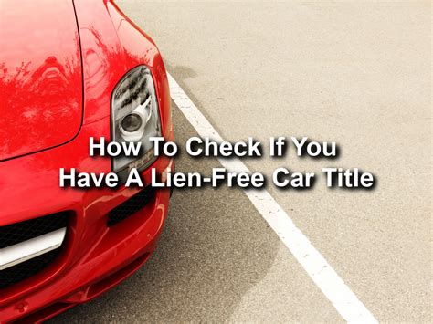 How To Check For A Car Lien For Free Secure A Title Pawn