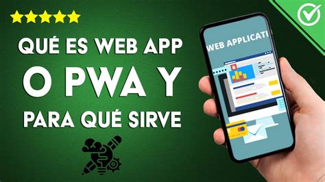 Qu Es Web App O Pwa Para Qu Sirven Y C Mo Funcionan Estas