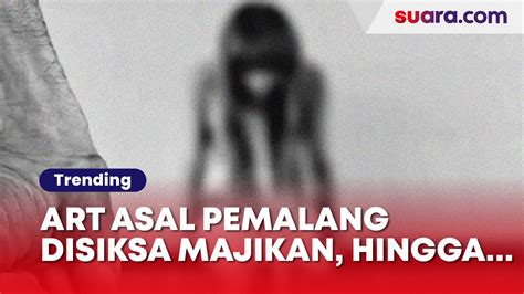 Nasib Pilu Art Perempuan Asal Pemalang Disiksa Majikan Sampai Dipaksa