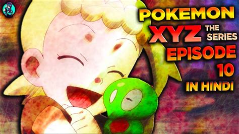 Pokémon Season 19 The Series Xyz Episode 10 A Cellular Connection In Hindi ️ Youtube