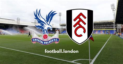 Crystal Palace vs Fulham live: Latest as Mitrovic and Mateta benched ...