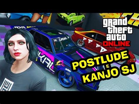 GTA Online Tunando O Postlude E O Kanjo SJ YouTube