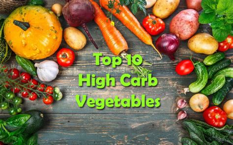 Top 10 High Carbohydrate Vegetables Cookingeggs