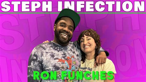 Ron Funches Steph Infection W Steph Tolev Youtube