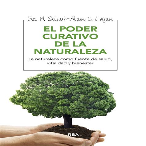 El Poder Curativo De La Naturaleza